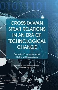 bokomslag Cross-Taiwan Strait Relations in an Era of Technological Change