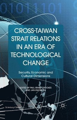 Cross-Taiwan Strait Relations in an Era of Technological Change 1