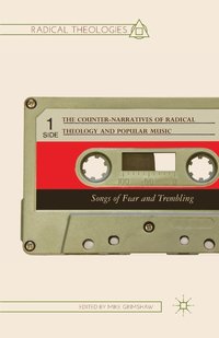 bokomslag The Counter-Narratives of Radical Theology and Popular Music