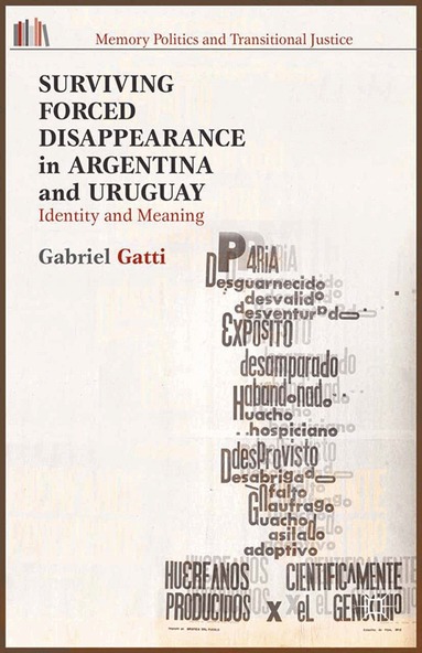 G. Gatti - Surviving Forced Disappearance in Argentina and Uruguay, Häftad