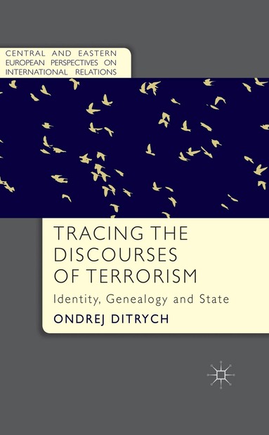 O. Ditrych - Tracing the Discourses of Terrorism, Häftad