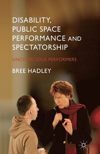 bokomslag Disability, Public Space Performance and Spectatorship