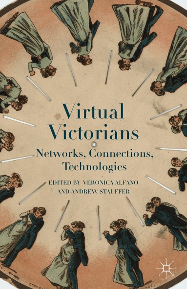 Veronica Alfano, Andrew Stauffer - Virtual Victorians, Häftad