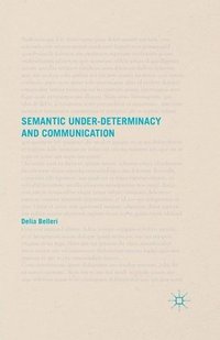 bokomslag Semantic Under-determinacy and Communication