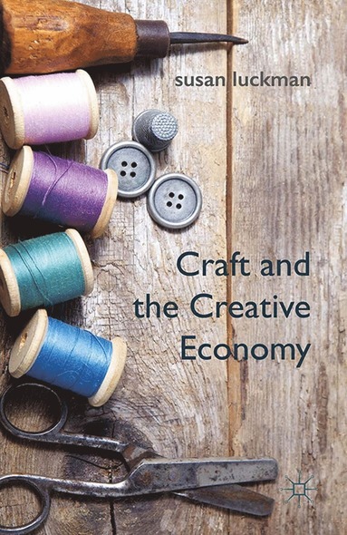 bokomslag Craft and the Creative Economy