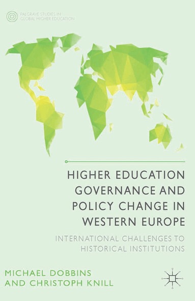 M. Dobbins, C. Knill - Higher Education Governance and Policy Change in Western Europe, Häftad