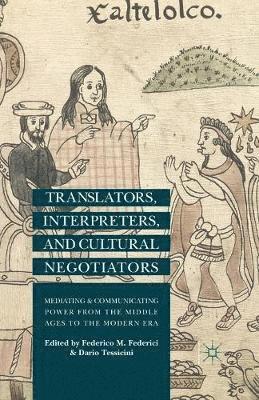 Translators, Interpreters, and Cultural Negotiators 1
