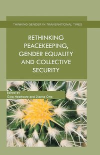 bokomslag Rethinking Peacekeeping, Gender Equality and Collective Security