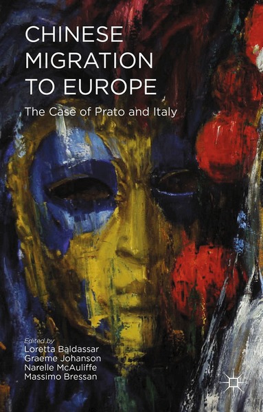 Graeme Johanson, Narelle McAuliffe, Massimo Bressan, L. Baldassar - Chinese Migration to Europe, Häftad