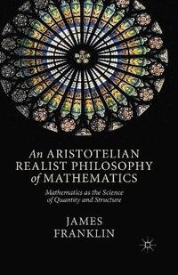 bokomslag An Aristotelian Realist Philosophy of Mathematics