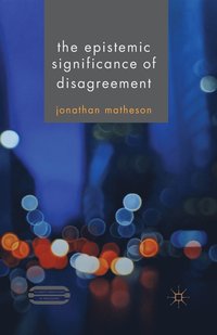bokomslag Epistemic Significance of Disagreement