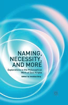 Naming, Necessity and More 1