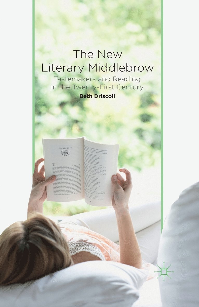 B. Driscoll - New Literary Middlebrow, Häftad