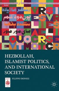 bokomslag Hezbollah, Islamist Politics, and International Society