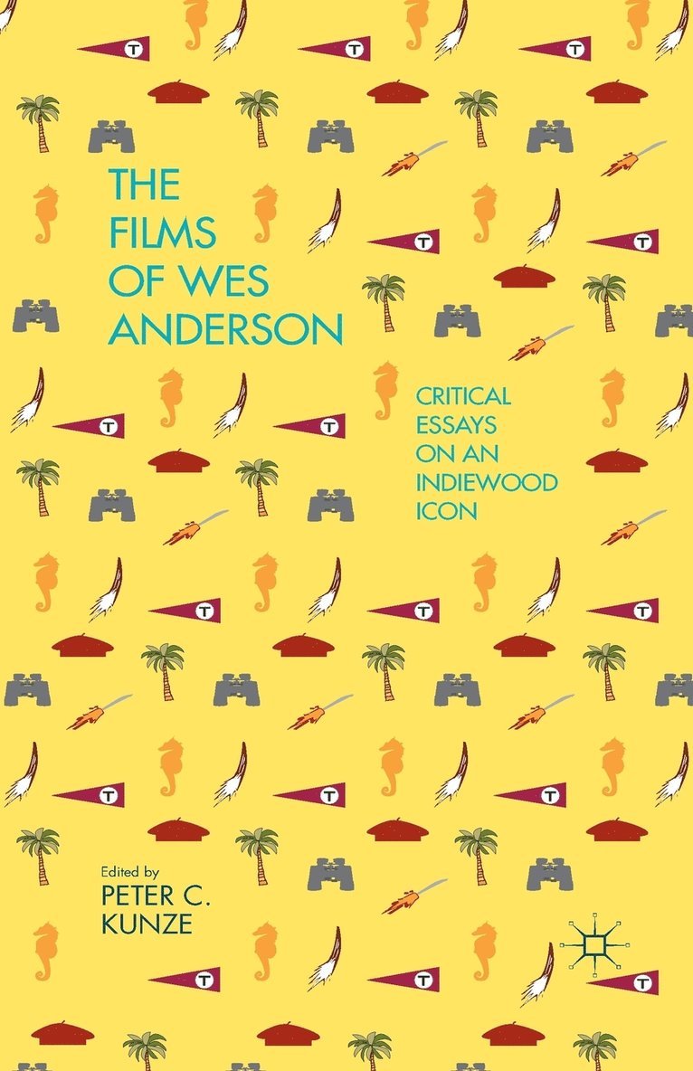 P. Kunze - Films of Wes Anderson, Häftad