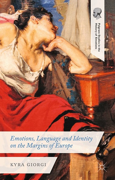 K. Giorgi - Emotions, Language and Identity on the Margins of Europe, Häftad