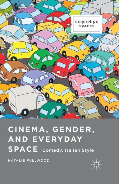 bokomslag Cinema, Gender, and Everyday Space