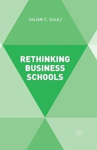 bokomslag Rethinking Business Schools