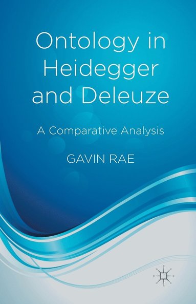 bokomslag Ontology in Heidegger and Deleuze