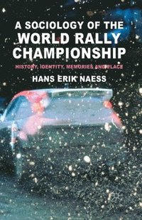 bokomslag Sociology of the World Rally Championship
