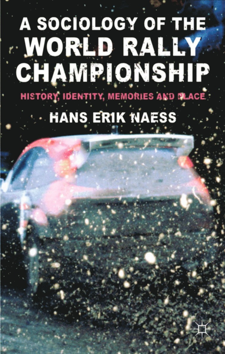 H. Naess - Sociology of the World Rally Championship, Häftad