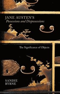 bokomslag Jane Austen's Possessions and Dispossessions