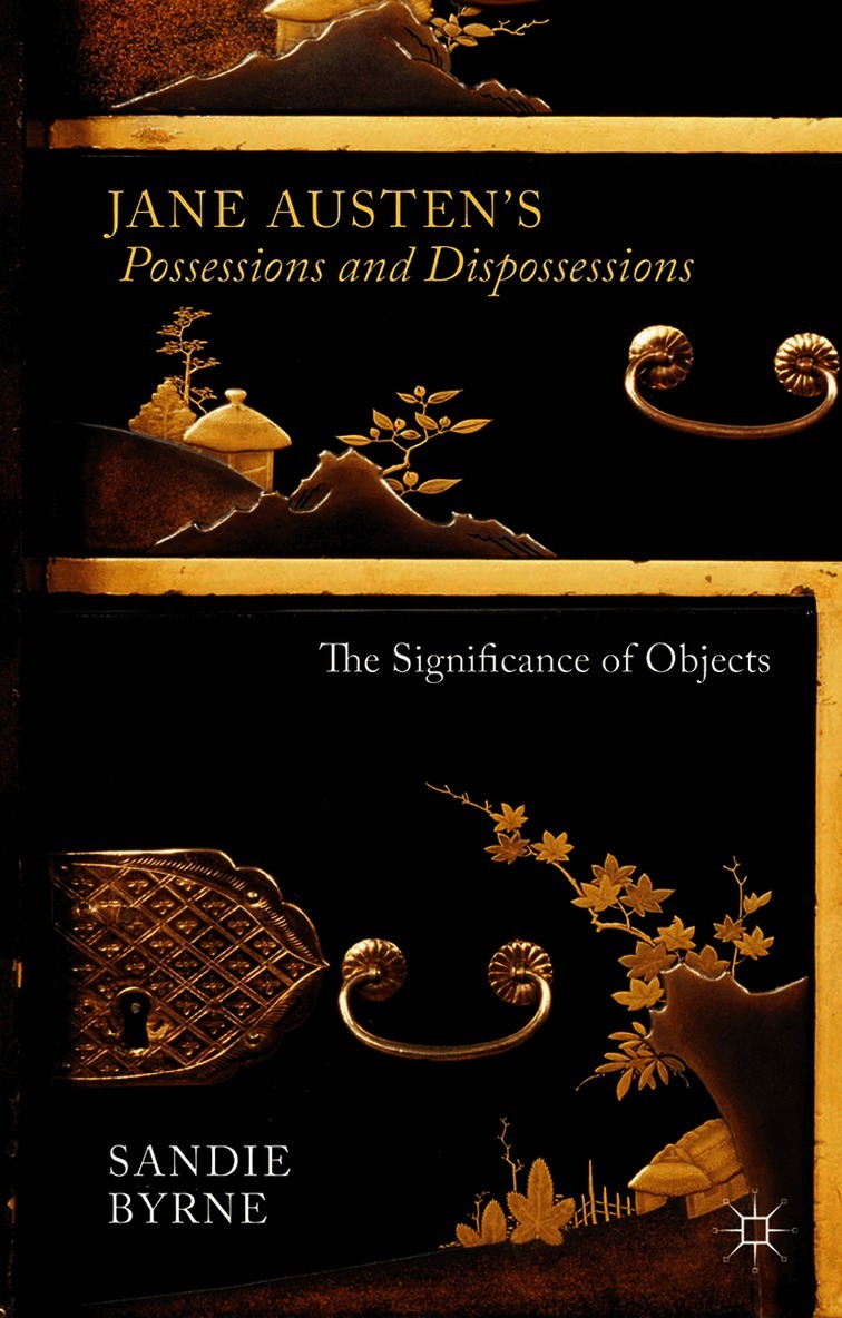 Jane Austen's Possessions and Dispossessions