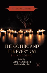 bokomslag The Gothic and the Everyday