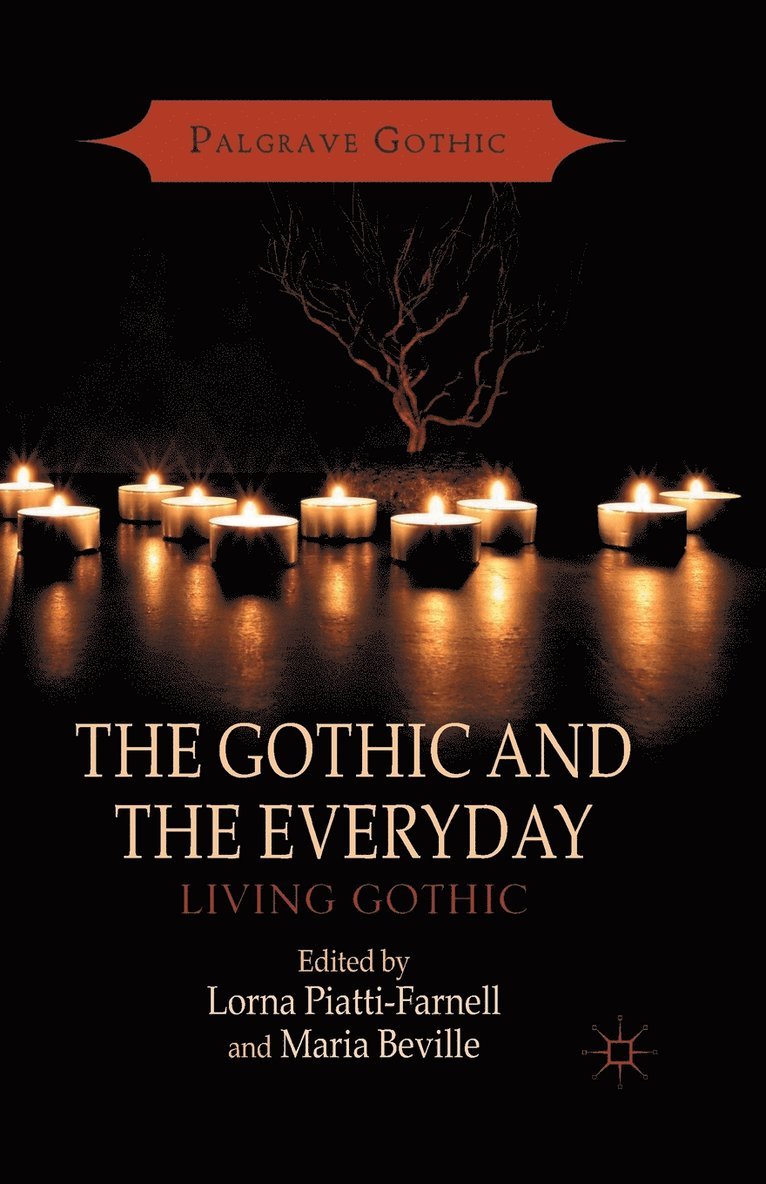 L. Piatti-Farnell, M. Beville - Gothic and the Everyday, Häftad