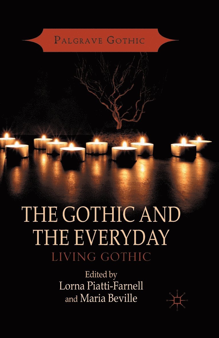 The Gothic and the Everyday 1