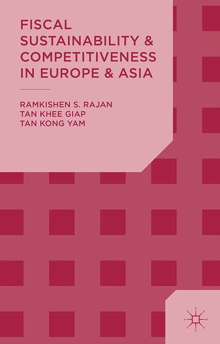 R. Rajan, K. Tan - Fiscal Sustainability and Competitiveness in Europe and Asia, Häftad