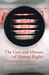 bokomslag The Uses and Misuses of Human Rights