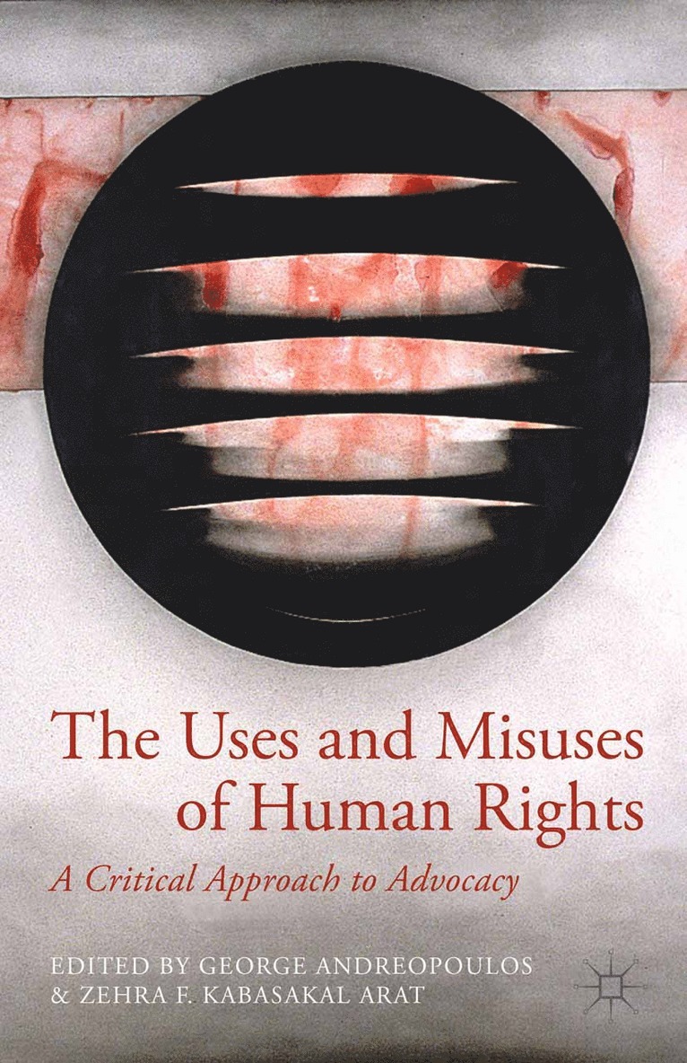 The Uses and Misuses of Human Rights 1