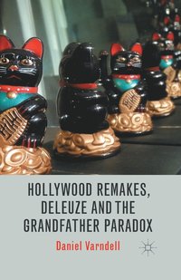 bokomslag Hollywood Remakes, Deleuze and the Grandfather Paradox