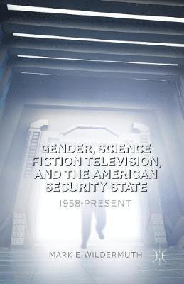 bokomslag Gender, Science Fiction Television, and the American Security State