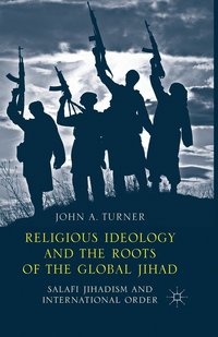 bokomslag Religious Ideology and the Roots of the Global Jihad