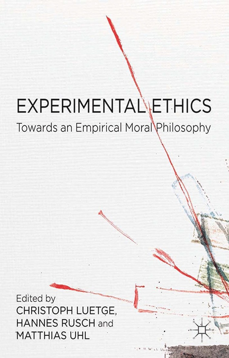C. Lütge, H. Rusch, M. Uhl - Experimental Ethics, Häftad