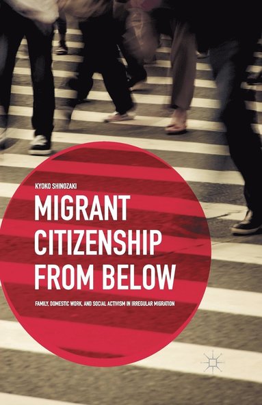 bokomslag Migrant Citizenship from Below