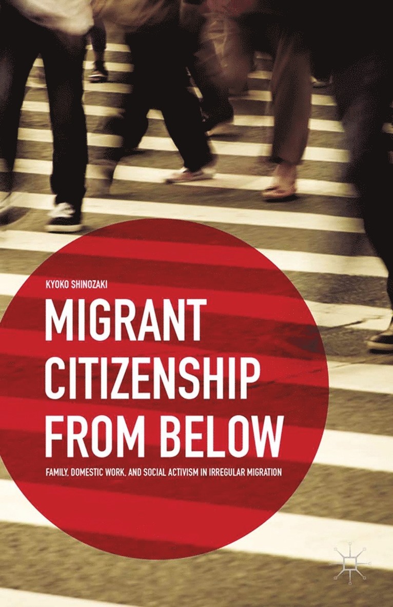 K. Shinozaki - Migrant Citizenship from Below, Häftad