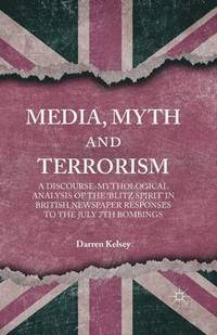 bokomslag Media, Myth and Terrorism