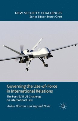 Governing the Use-of-Force in International Relations 1