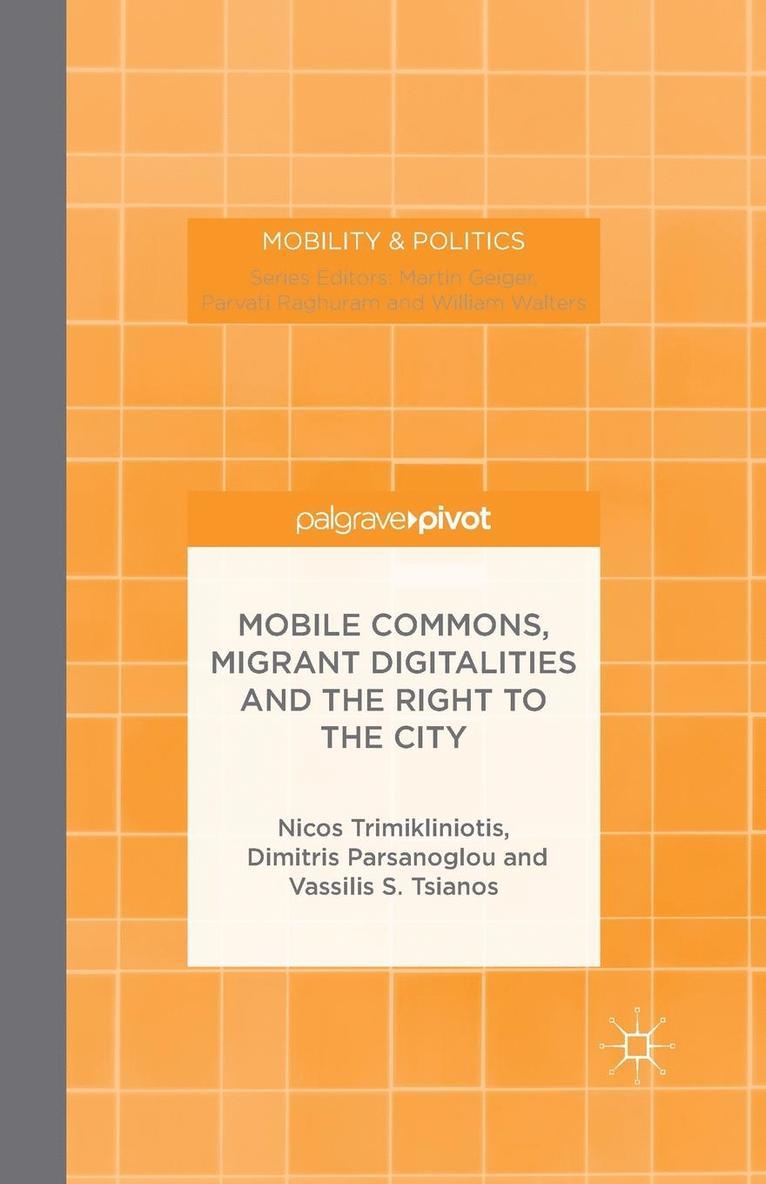 N. Trimikliniotis, D. Parsanoglou - Mobile Commons, Migrant Digitalities and the Right to the City, Häftad
