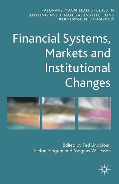 bokomslag Financial Systems, Markets and Institutional Changes