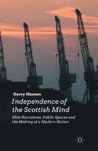 bokomslag Independence of the Scottish Mind