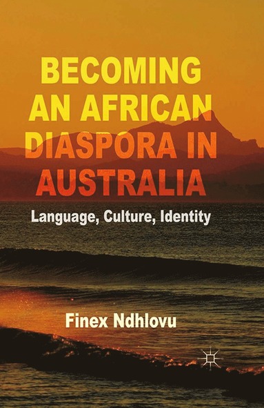 bokomslag Becoming an African Diaspora in Australia