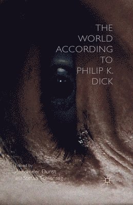 The World According to Philip K. Dick 1