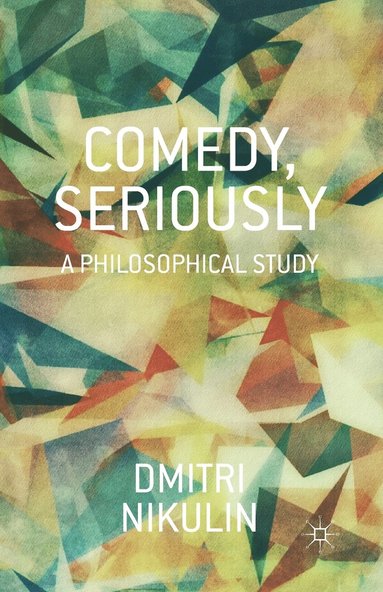 bokomslag Comedy, Seriously
