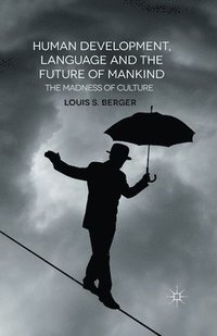 bokomslag Human Development, Language and the Future of Mankind