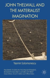 bokomslag John Thelwall and the Materialist Imagination