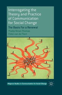bokomslag Interrogating the Theory and Practice of Communication for Social Change